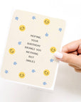 Nothing But Smiles Greeting Card