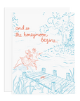 And So the Honeymoon Begins Greeting Card