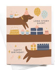 Long Story Short Dog Birthday Greeting Card