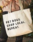 Pet Dogs. Shop Local. Repeat Canvas Tote Bag
