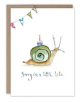 Snail A Little Late Belated Birthday Card