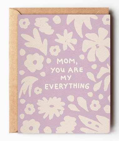 Mom You Are My Everything - Pastel Floral Mother's Day Card