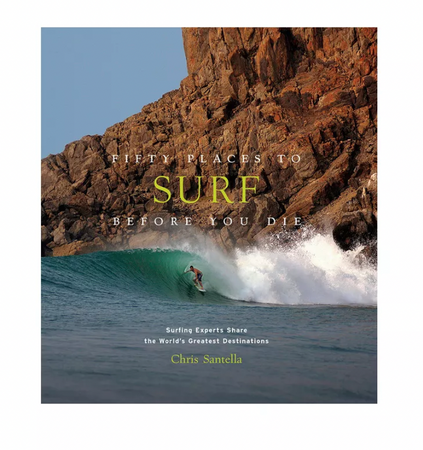 Fifty Places To Surf Before You Die Book