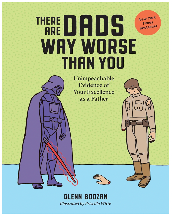 There Are Dads Way Worse Than You Book