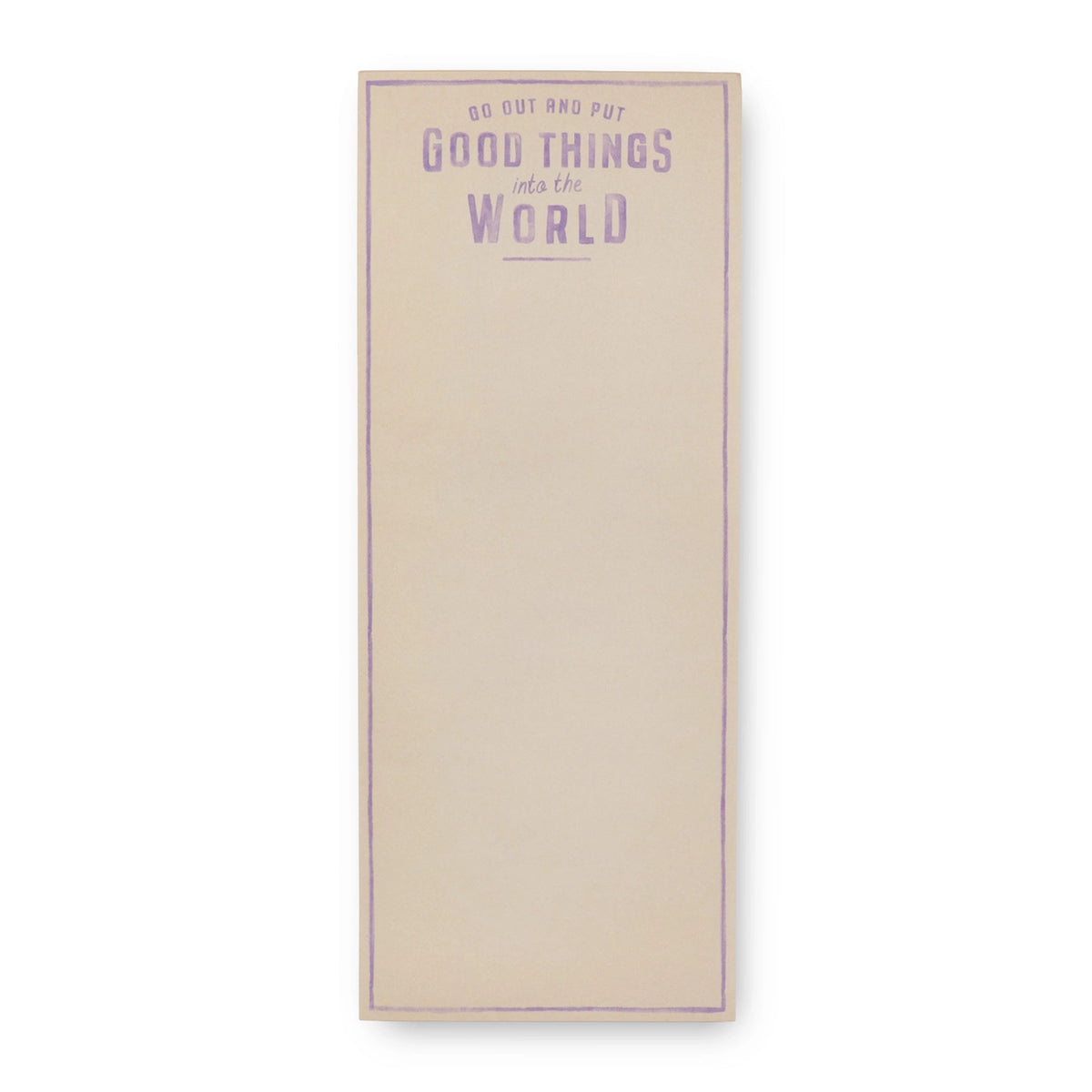Go Out and Put Skinny Notepad