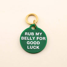Load image into Gallery viewer, Rub My Belly Pet Tag: Kelly Green Acrylic
