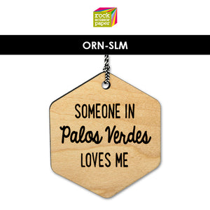 Someone In Loves Me Wood Ornament